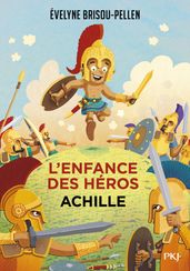 L enfance des héros - tome 03 : Achille