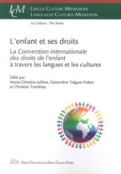L enfant et ses droits. La «Convention Internationale des droits de l enfant» à travers les langues et les cultures