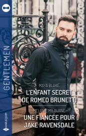 L enfant secret de Roméo Brunetti - Une fiancée pour Jake Ravensdale