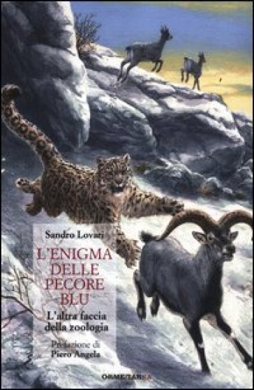 L'enigma delle pecore blu. L'altra faccia della zoologia - Sandro Lovari