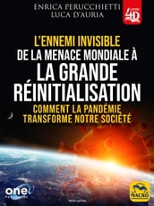 L ennemi invisible 4D. De la menace mondiale à la grande reinitialisation