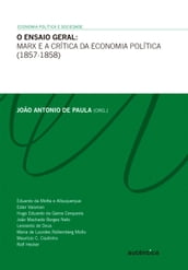 O ensaio geral - Marx e a crítica da economia política (1857-1858)