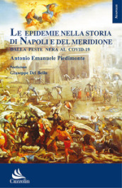 Le epidemie nella storia di Napoli e del Meridione: dalla peste nera al Covid-19