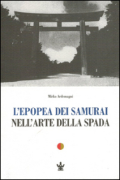 L epopea dei samurai nell arte della spada