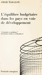 L équilibre budgétaire dans les pays en voie de développement, cas particulier des états d Afrique noire