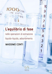 L equilibrio di fase nelle operazioni di estrazione liquido-liquido, adsorbimento