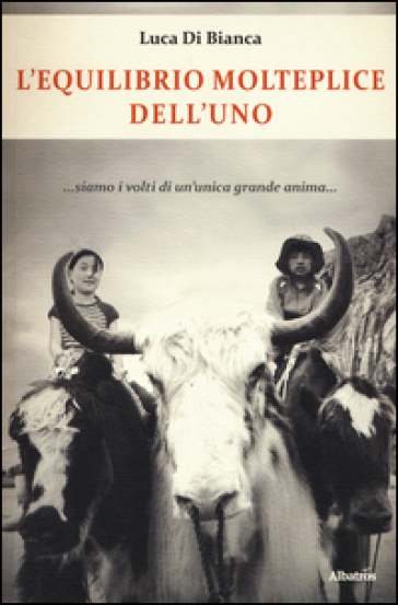 L'equilibrio molteplice dell'uno - Luca Di Bianca