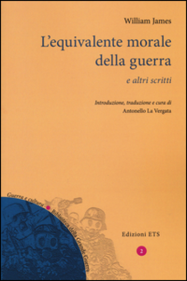 L'equivalente morale della guerra e altri scritti - William James