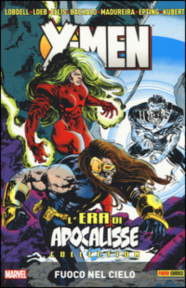 L'era di apocalisse collection. X-Men. 3: Fuoco nel cielo