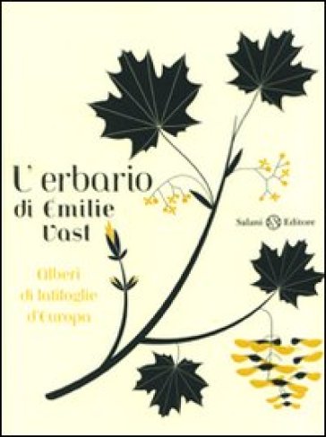 L'erbario. Alberi di latifoglie d'Europa - Emilie Vast