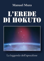 L erede di Hokuto - La leggenda dell apocalisse