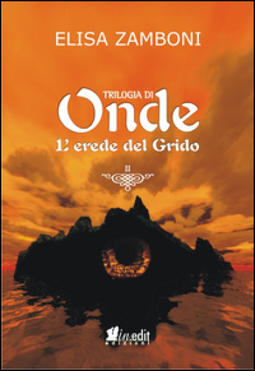 L'erede del grido. Trilogia di Onde. 2. - Elisa Zamboni