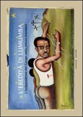 L eredità di Lumumba. L indipendenza del Congo nella pittura popolare