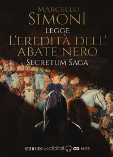 L'eredità dell'abate nero. Secretum saga. Letto da Simoni Marcello letto da Marcello Simoni. Audiolibro. CD Audio formato MP3 - Marcello Simoni | 