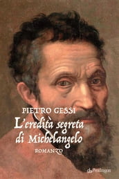 L eredità segreta di Michelangelo