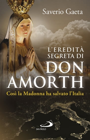 L'eredità segreta di don Amorth - Saverio Gaeta