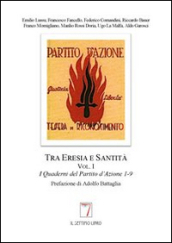 Tra eresia e santità. I quaderni del partito d azione