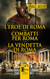 L eroe di Roma-Combatti per Roma-La vendetta di Roma