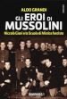 Gli eroi di Mussolini. Niccolò Giani e la Scuola di Mistica fascista