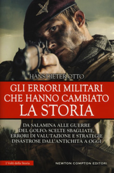 Gli errori militari che hanno cambiato la storia - Hans-Dieter Otto