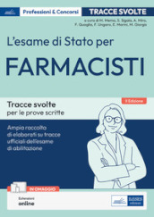 L esame di Stato per farmacisti. Manuale di preparazione. Basi teoriche delle discipline fondamentali per l esercizio della professione. Con espansione online