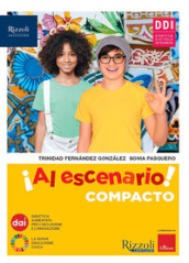 Al escenario. Ediz. Compacto. Con Repasamos la gramática, Vacanze A-B, Narrative 1-2, Mundo hispano. Per la Scuola media. Con e-book. Con espansione online