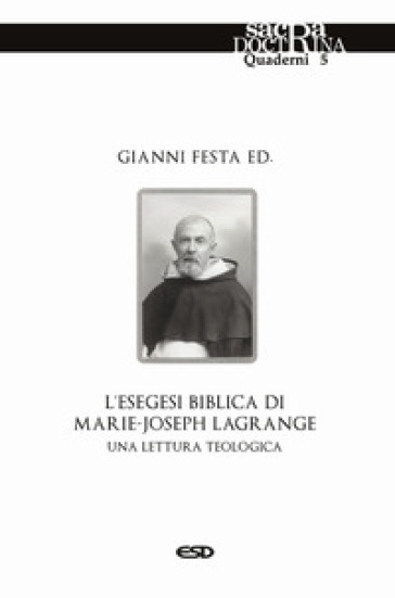 L'esegesi biblica di Marie-Joseph Lagrange. Una lettura teologica