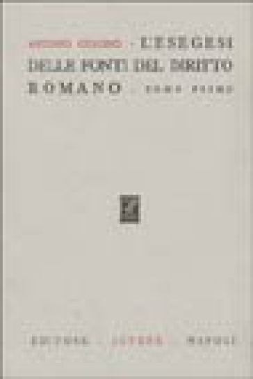 L'esegesi delle fonti del diritto romano - Antonio Guarino