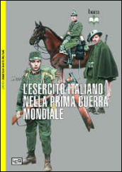 L esercito italiano nella prima guerra mondiale