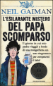 L esilarante mistero del papà scomparso. Ediz. illustrata