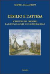 L esilio e l attesa. Scritture del dispatrio da fausta Cialente a Luigi Meneghello