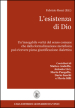 L esistenza di Dio. Un innegabile verità del senso comune che dalla formalizzazione metafisica può ricevere piena giustificazione dialettica