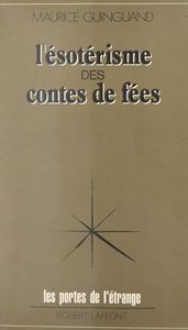 L ésotérisme des contes de fées