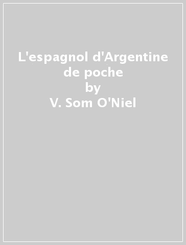 L'espagnol d'Argentine de poche - V. Som O