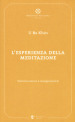 L esperienza della meditazione. Testimonianze e insegnamenti