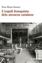 L  espoli franquista dels ateneus catalans (1939-1984)