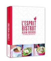 L esprit bistrot - Alain Ducasse