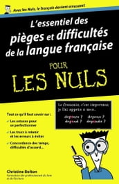 L essentiel des pièges et difficultés de la langue française Pour les Nuls