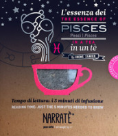L essenza dei Pesci in un tè-The essence of the Pisces in a tea. Tempo di lettura: i 5 minuti di infusione. Con tea bag