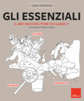 Gli essenziali. Il mio raccoglitore di classe 2ª. Secondaria di primo grado