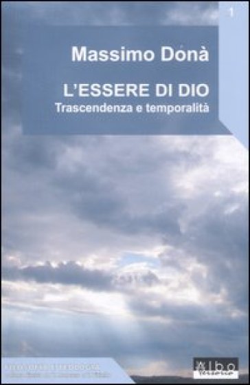 L'essere di Dio. Trascendenza e temporalità - Massimo Donà