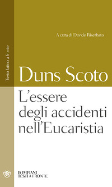 L'essere degli accidenti nell'Eucaristia. Testo latino a fronte - Giovanni Duns Scoto