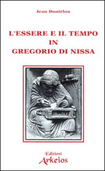 L'essere e il tempo in Gregorio di Nissa - Jean Daniélou