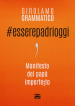 #esserepadrioggi. Manifesto del papà imperfetto