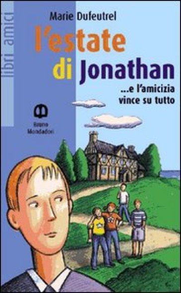 L'estate di Jonathan... e l'amicizia vince su tutto - Marie Dufeutrel