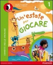 Un estate per giocare. Per la Scuola elementare. Con espansione online