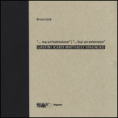 ... Ma un estensione. Gastini, Icaro, Mattiacci, Spagnulo. Catalogo della mostra (Venezia, 25 settembre 2015-17 aprile 2016). Ediz. italiana e inglese