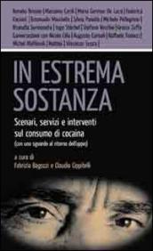 In estrema sostanza. Scenari, servizi e interventi sul consumo di cocaina (con uno sguardo al ritorno dell