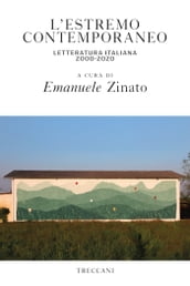 L estremo contemporaneo. Letteratura italiana 2000-2020