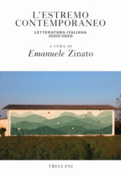 L'estremo contemporaneo letteratura italiana 2000-2020